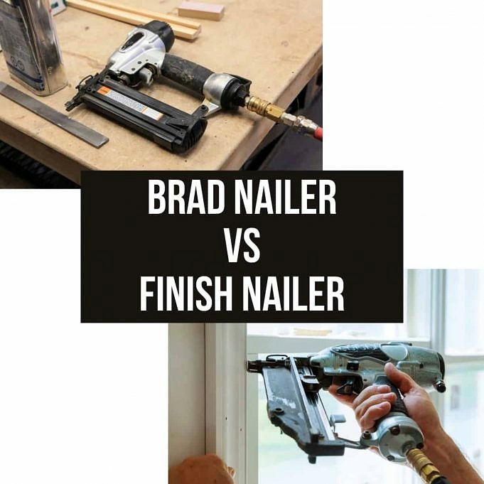 Brad Nailer Vs Finish Nailer